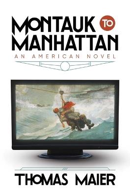 Lafeltrinelli Montauk to Manhattan: An American Novel