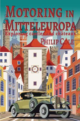 Lafeltrinelli Motoring in Mitteleuropa: Exploring castles and châteaux