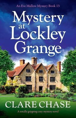 Lafeltrinelli Mystery at Lockley Grange: A totally gripping cozy mystery novel