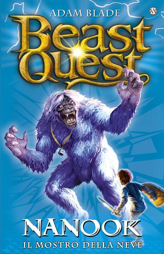 Lafeltrinelli Nanook. Il mostro della neve. Beast Quest. Vol. 5
