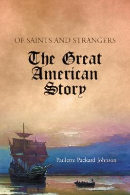 Lafeltrinelli Of Saints and Strangers: The Great American Story