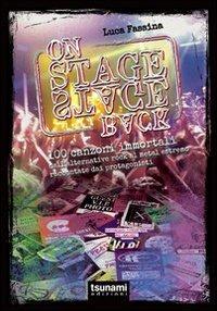 Lafeltrinelli On stage-backstage. 100 canzoni immortali dall'alternative rock al metal estremo