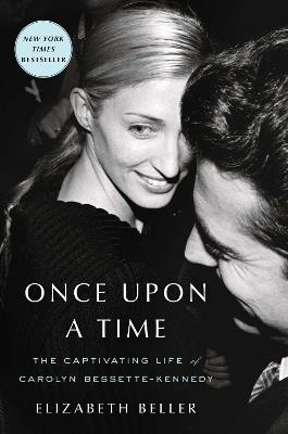 Lafeltrinelli Once Upon a Time: The Captivating Life of Carolyn Bessette-Kennedy