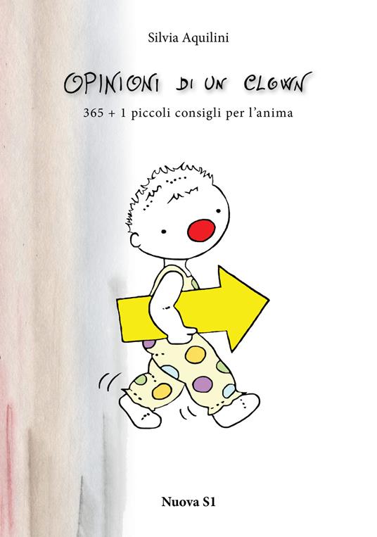 Lafeltrinelli Opinioni di un clown. 365 + 1 piccoli consigli per l'anima