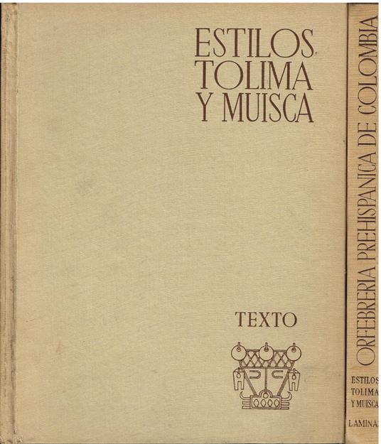 Lafeltrinelli Orfebreria Prehispanica de Colombia. Estilos Tolima y Muisca. Texto. Estilos Tolima y Muisca. Laminas. Obra basada en el estudio de las collecciones del Museo del Oro del Balco de la Republica. Bogotà. 2 volumi