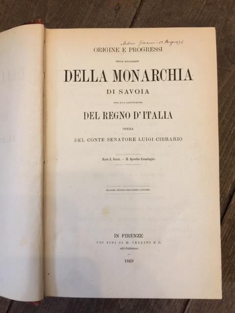 Lafeltrinelli Origine e progressi delle istituzioni della monarchia di Savoia sino alla costituzione del Regno d'Italia. Opera del conte senatore Luigi Cibrario. Seconda edizione aumentata e corretta. Incluso: Specchio cronologi