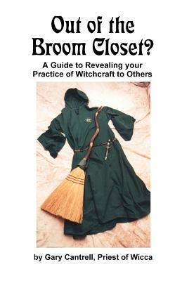 Lafeltrinelli Out of the Broom Closet?: A Guide to Revealing Your Practice of Witchcraft to Others