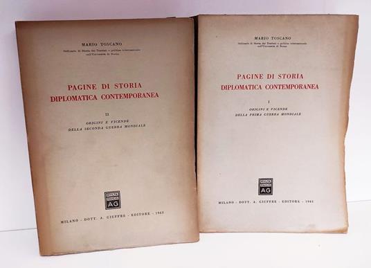 Lafeltrinelli Pagine di storia diplomatica contemporanea. Vol.1. Origini e Vicende della Prima Guerra Mondiale. Vol.2. Origini e Vicende della Seconda Guerra Mondiale