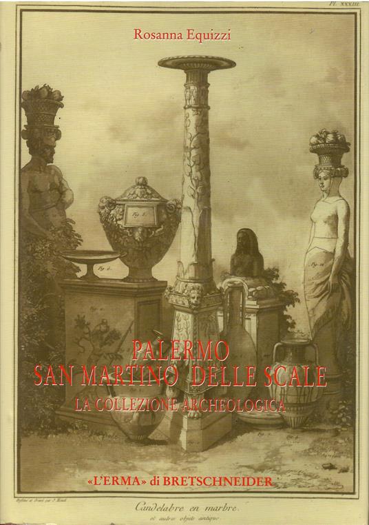 Lafeltrinelli Palermo San Martino delle Scale. La collezione archeologica