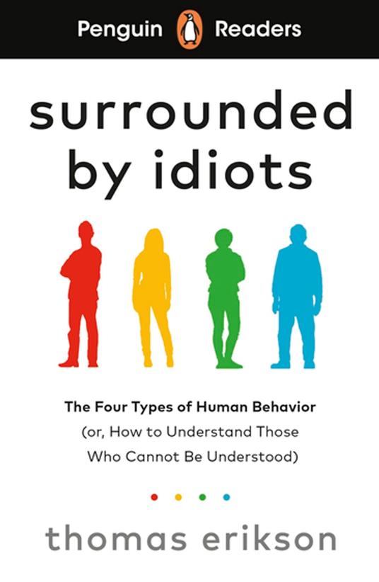 Lafeltrinelli Penguin Readers Level 7: Surrounded by Idiots (ELT Graded Reader)