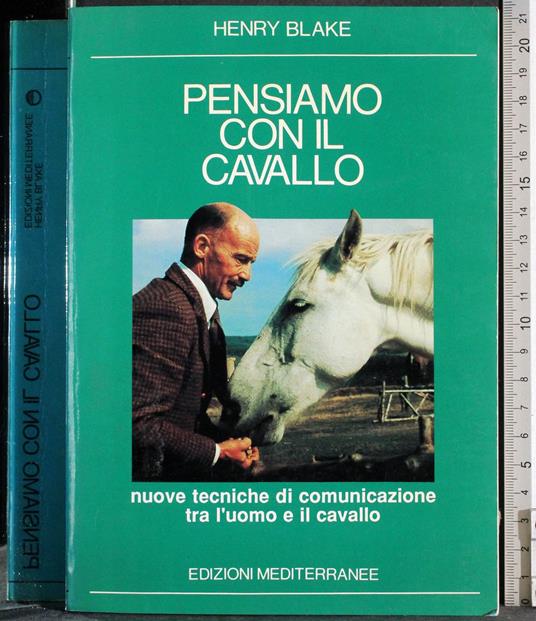 Lafeltrinelli Pensiamo con il cavallo. Nuove tecniche comunicazione