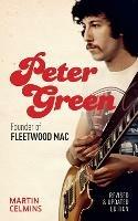 Lafeltrinelli Peter Green: Founder of Fleetwood Mac - Revised and Updated