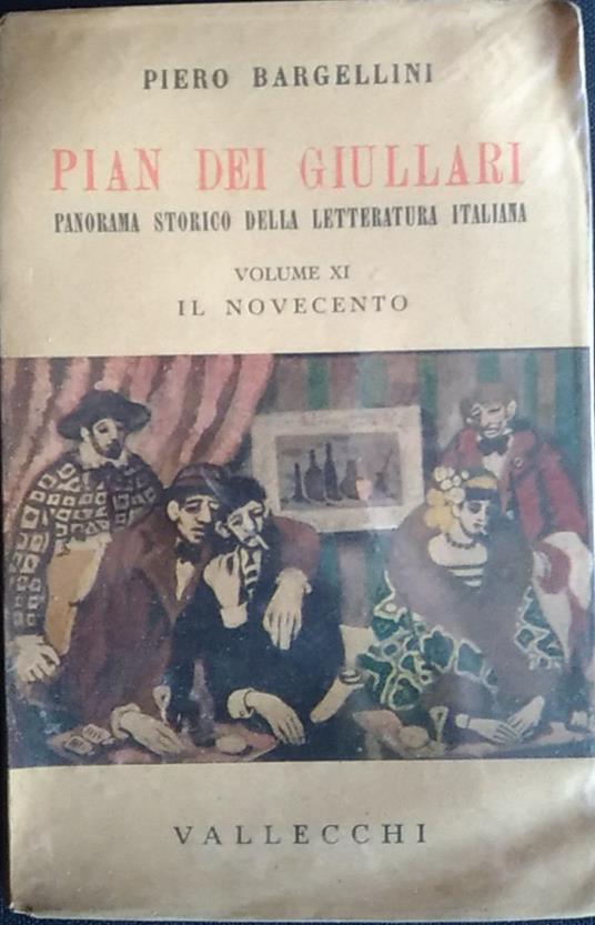 Lafeltrinelli Pian dei giullari. Panorama storico della letteratura italiana. Volume XI. Il Novecento