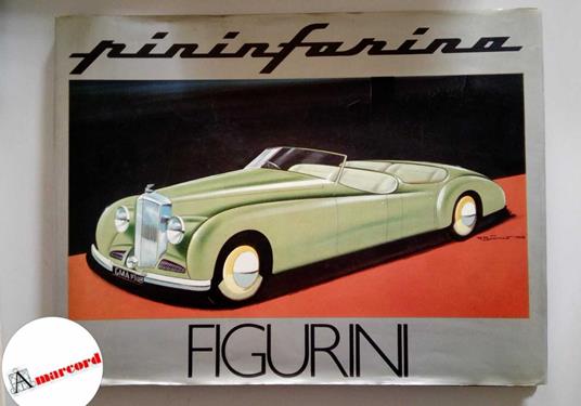 Lafeltrinelli Pininfarina Sergio Pininfarina. Figurini. Automobilia 1983
