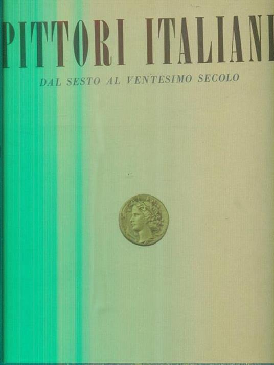 Lafeltrinelli Pittori italiani dal sesto al ventesimo secolo