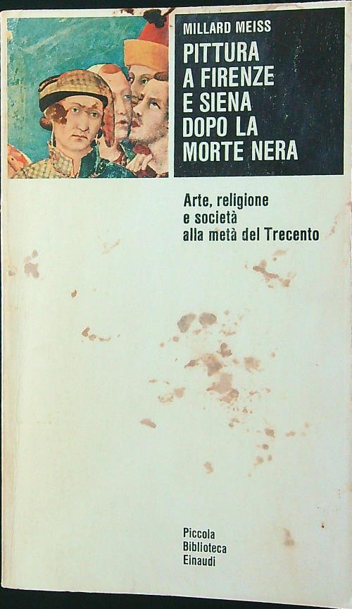 Lafeltrinelli Pittura a Firenze e Siena dopo la morte nera