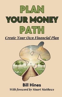 Lafeltrinelli Plan Your Money Path: Create and Control Your Own Financial Plan