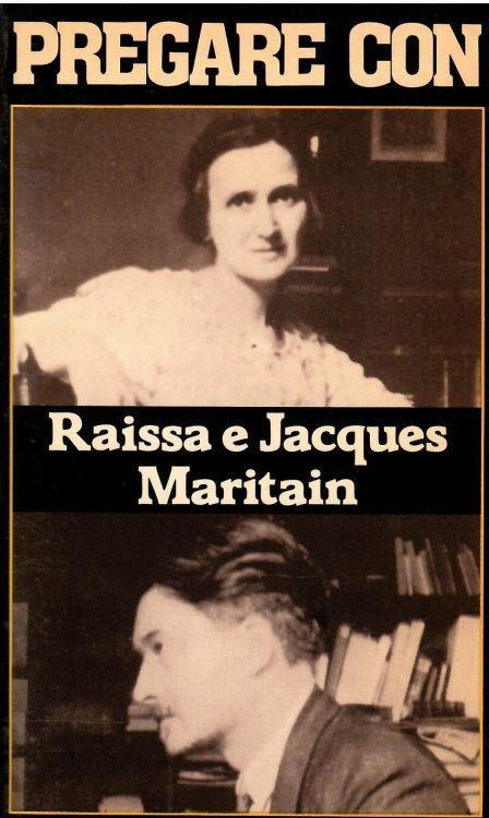Lafeltrinelli Pregare Con Raissa E Jacques Maritain