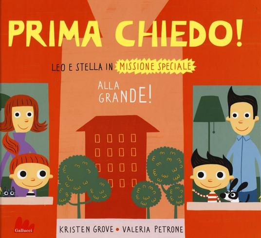 Lafeltrinelli Prima Chiedo Alla Grande Leo E Stella In Missione Speciale. Ediz. Illustrata