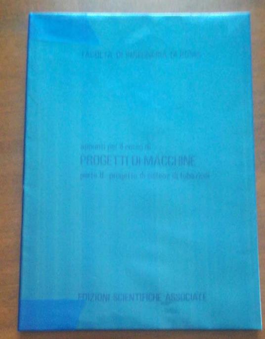 Lafeltrinelli Progetti Di Macchine Di: Facolta Di Ingegneria Di Roma
