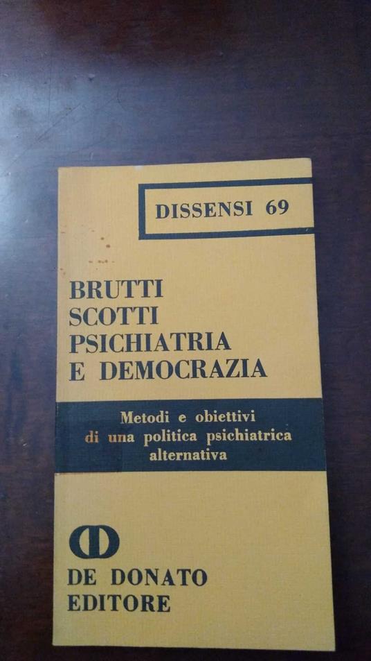 Lafeltrinelli Psichiatria e democrazia - Metodi e obiettivi di una politica psichiatrica alternativa