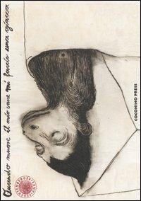 Lafeltrinelli Quando muore il mio cane mi faccio una giacca-Wenn mein Hund stirbt mach ich mir eine Jacke