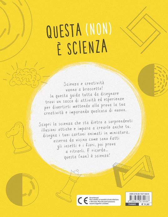 Lafeltrinelli Questa (non) è Scienza. Un Libro Di Attività Per Disegnare E Scoprire La Scienza