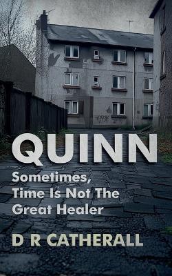 Lafeltrinelli Quinn: Sometimes Time Is Not the Great Healer
