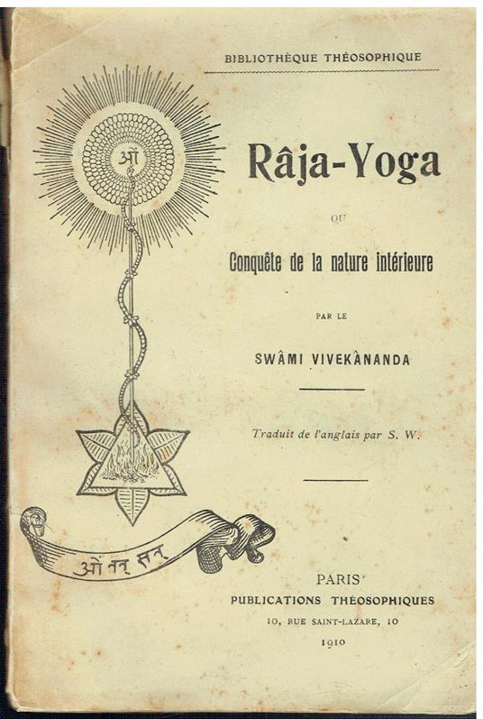 Lafeltrinelli Raja-Yoga ou Conquête de la nature intérieure. Conférences faites en 1895-1896 à New-York