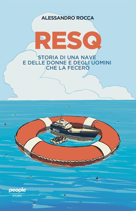 Lafeltrinelli ResQ. Storia di una nave e delle donne e degli uomini che la fecero