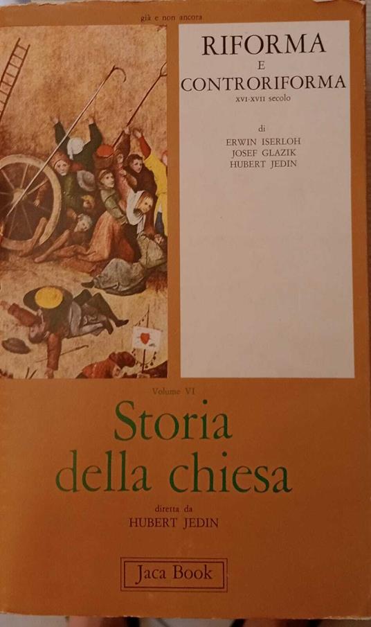 Lafeltrinelli Riforma e controriforma XVI-XVII secolo. Storia della Chiesa volume VI