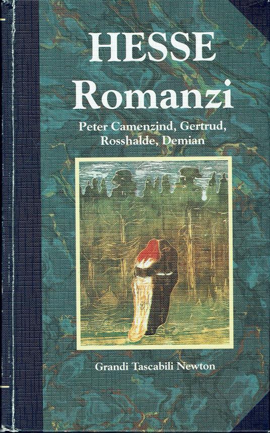 Lafeltrinelli Romanzi: Peter Camenzind Geltrud Rosshalde Demian