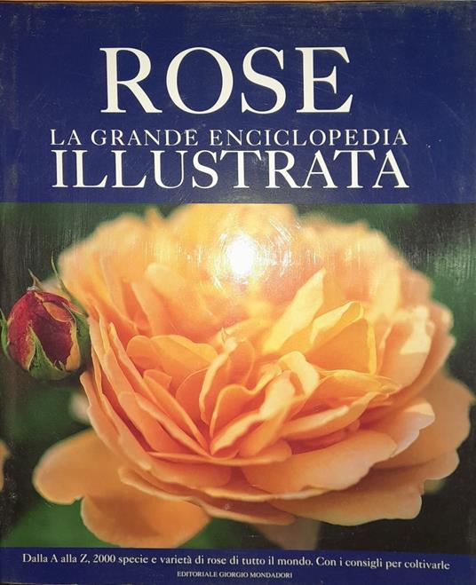 Lafeltrinelli Rose. La grande enciclopedia illustrata