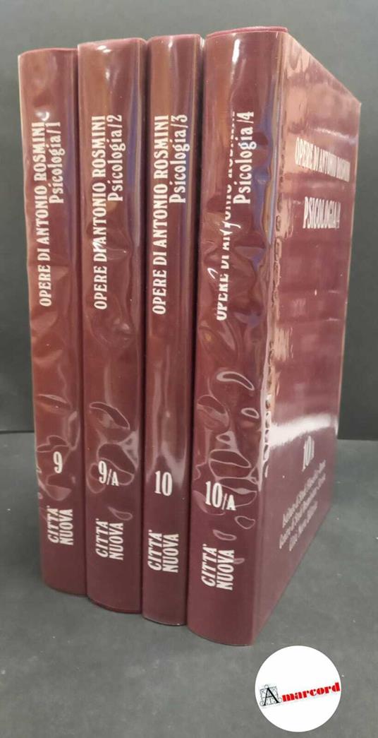 Lafeltrinelli Rosmini Antonio. and Sciacca Michele Federico. Sala Vincenzo. Castelli Enrico. Istituto di studi filosofici. Centro internazionale di studi rosminiani.: Scienze metafisiche. Psicologia libri dieci in 4 volumi Roma