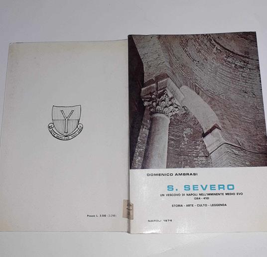 Lafeltrinelli S. Severo. Un vescovo di Napoli nell'imminente medio evo (364-410)