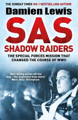 Lafeltrinelli SAS Shadow Raiders: The Ultra-Secret Mission That Changed The Course Of WWII