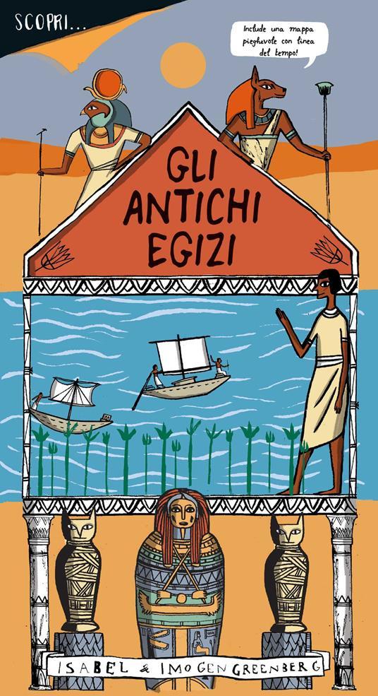 Lafeltrinelli Scopri gli antichi egizi. Ediz. a colori