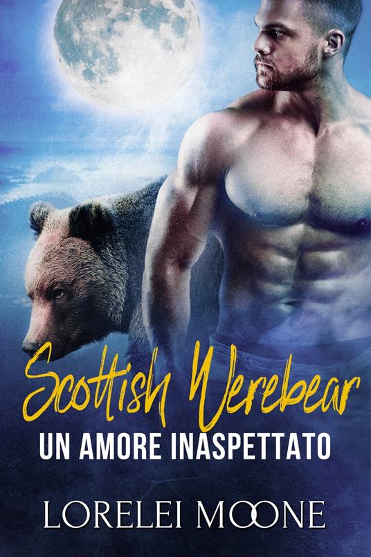 Lafeltrinelli Scottish Werebear: Un Amore Inaspettato