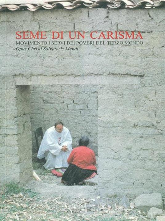 Lafeltrinelli Seme di un carisma 1985-1995 dieci anni di testimonianze