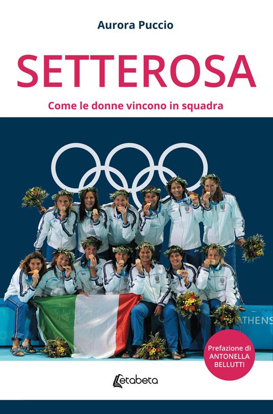 Lafeltrinelli Setterosa. Come le donne vincono in squadra