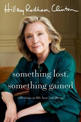 Lafeltrinelli Something Lost Something Gained: Reflections on Life Love and Liberty