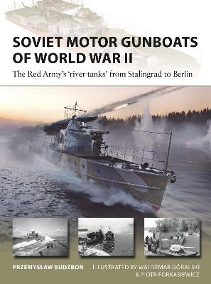 Lafeltrinelli Soviet Motor Gunboats of World War II: The Red Army's 'river tanks' from Stalingrad to Berlin