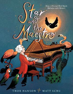 Lafeltrinelli Star and the Maestro: How a Musical Bird Made Melodies with Mozart