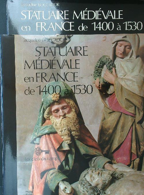 Lafeltrinelli Statuaire medievale en France de 1400 a 1530 - 2 voll
