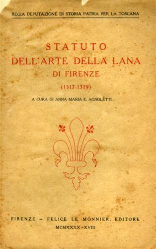Lafeltrinelli Statuto dell'Arte della Lana di Firenze ( 1317. 1319 )