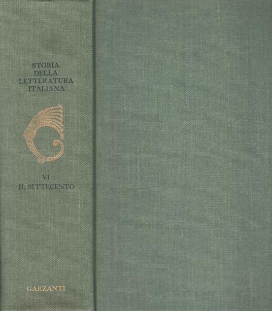 Lafeltrinelli Storia della Letteratura Italiana. Vol. VI: Il Settecento