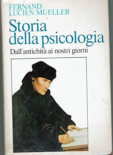 Lafeltrinelli Storia della psicologia.Dall'antichità ai nostri giorni