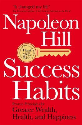 Lafeltrinelli Success Habits: Proven Principles for Greater Wealth Health and Happiness