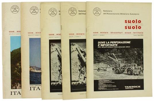 Lafeltrinelli Suolo Sotto Suolo. Notiziario Dell'Associazione Mineraria Subalpina. Anno Iv/1978 N. 1 E 4. Anno V/1979 N. 1. Anno Vi/1980 N. 1-2 E 3-4