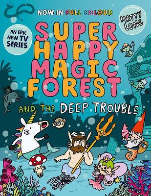 Lafeltrinelli Super Happy Magic Forest and the Deep Trouble: NOW IN COLOUR